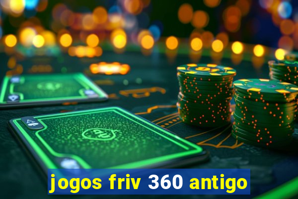 jogos friv 360 antigo